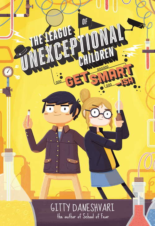 Book cover of Get Smart-ish: Book 2 (The League of Unexceptional Children #2)