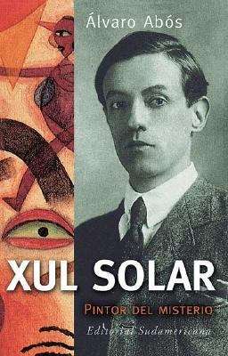 Book cover of Xul Solar, pintor del misterio