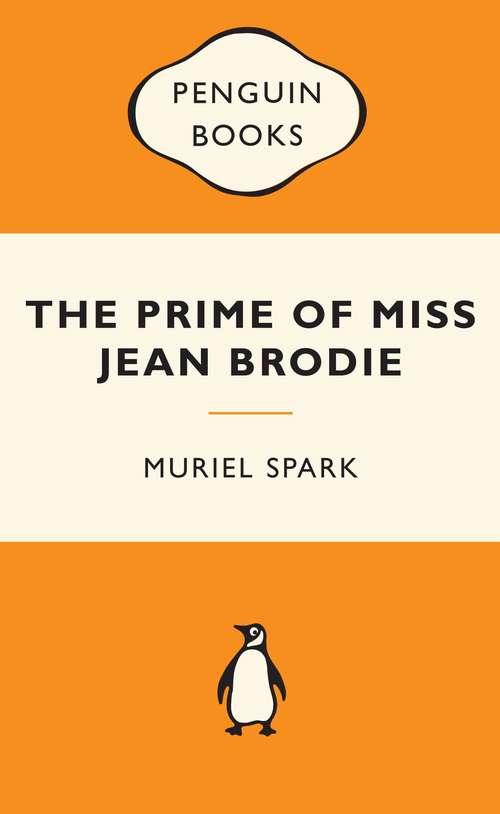 The prime of Miss Jean Brodie (Popular Penguins Ser.)