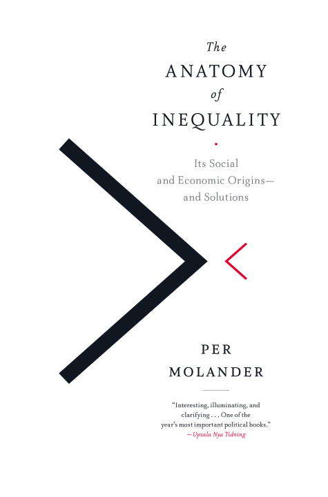 Book cover of The Anatomy of Inequality: Its Social and Economic Origins- and Solutions