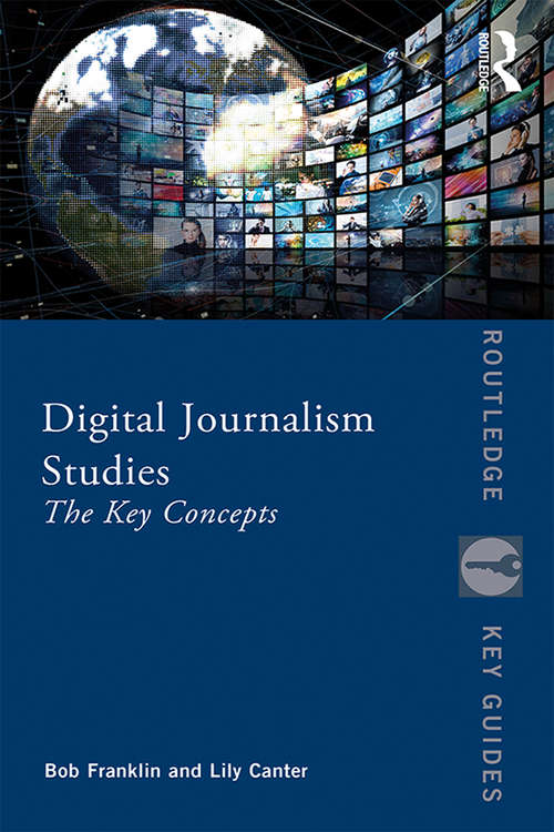 Digital Journalism Studies: The Key Concepts (Routledge Key Guides)