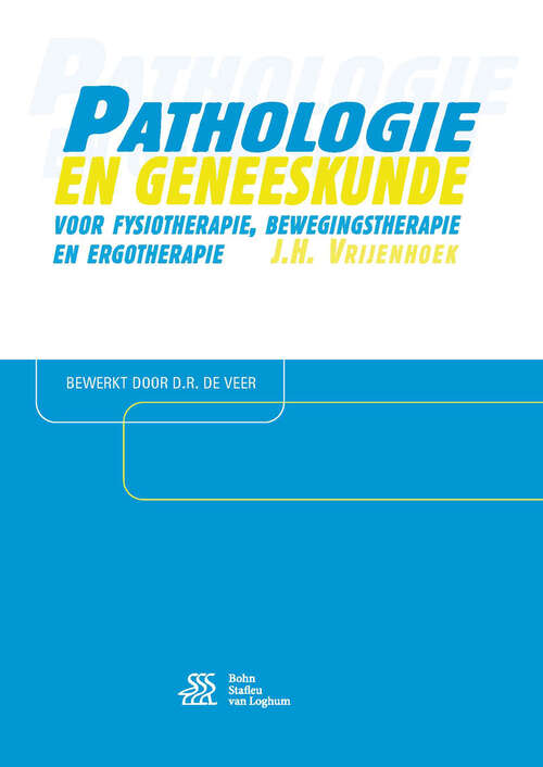 Book cover of Pathologie en geneeskunde voor fysiotherapie, bewegingstherapie en ergotherapie