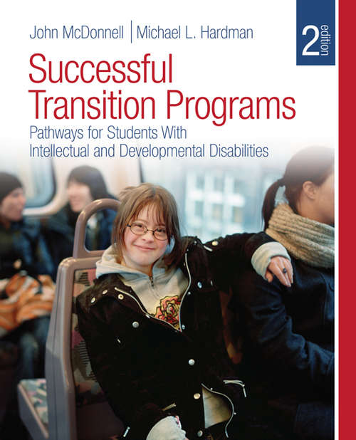 Successful Transition Programs: Pathways for Students With Intellectual and Developmental Disabilities (Second Edition)