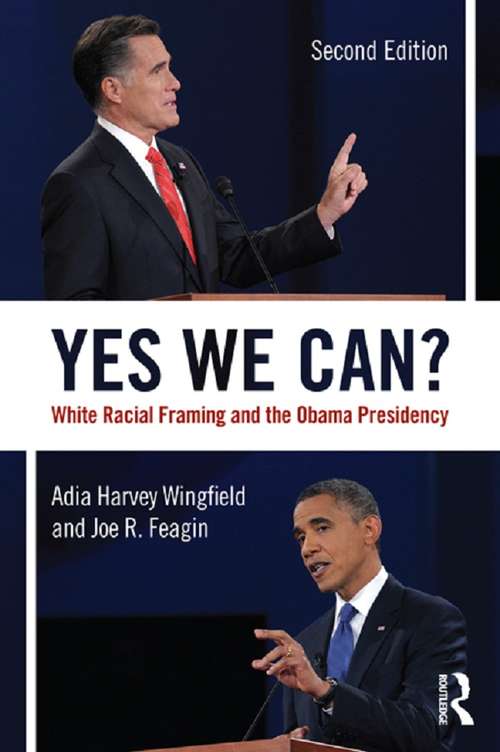 Yes We Can?: White Racial Framing and the Obama Presidency