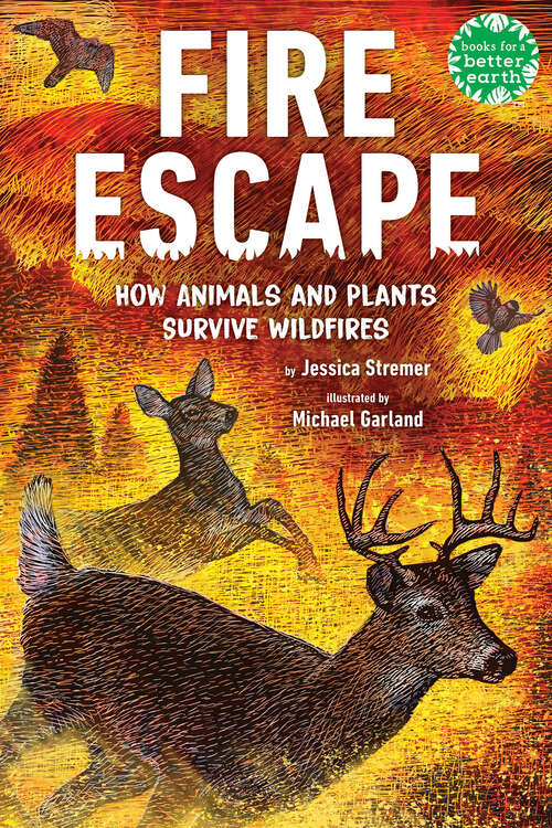 Book cover of Fire Escape: How Animals and Plants Survive Wildfires (Books for a Better Earth)