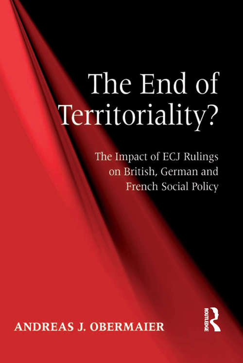 Book cover of The End of Territoriality?: The Impact of ECJ Rulings on British, German and French Social Policy
