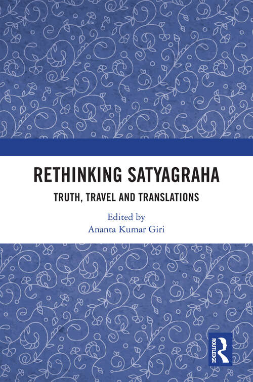 Book cover of Rethinking Satyagraha: Truth, Travel and Translation (1)
