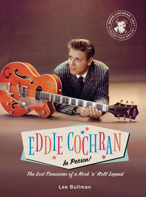 Book cover of Eddie Cochran: The Lost Treasures of a Rock 'n' Roll Legend