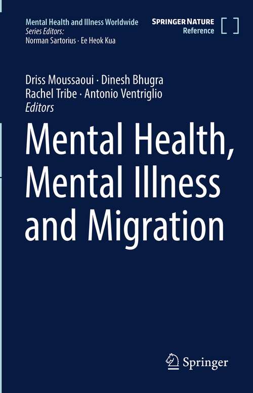 Mental Health, Mental Illness and Migration (Mental Health and Illness Worldwide)