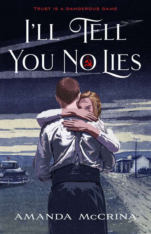 Book cover of I'll Tell You No Lies