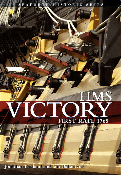 Book cover of HMS Victory: First Rate 1765 (Seaforth Historic Ships)