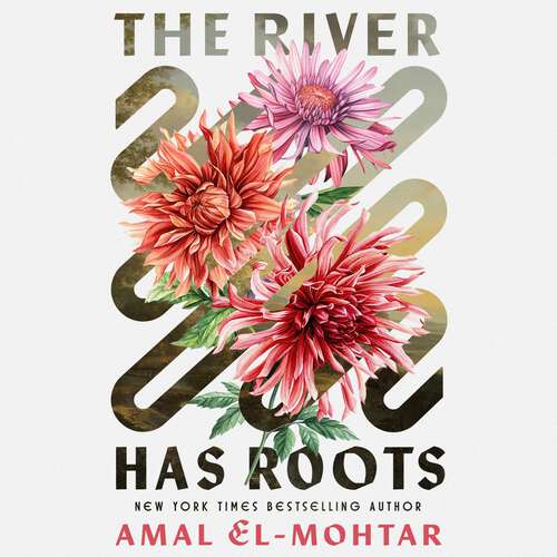 Book cover of The River Has Roots: The Sweeping, Magical Solo Debut by the Best-Selling Co-Author of THIS IS HOW YOU LOSE THE TIME WAR