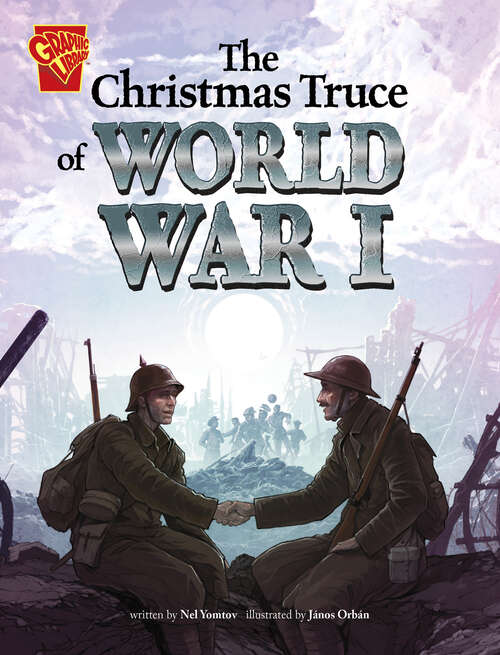 Book cover of The Christmas Truce of World War I (Great Moments In History Ser.)