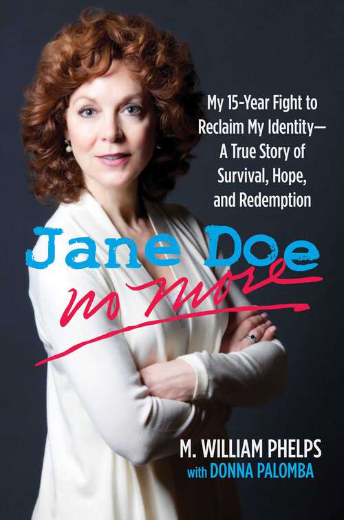 Book cover of Jane Doe No More: My 15-Year Fight to Reclaim My Identity--A True Story of Survival, Hope, and Redemption