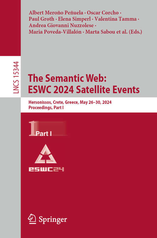 Book cover of The Semantic Web: Hersonissos, Crete, Greece, May 26–30, 2024, Proceedings, Part I (Lecture Notes in Computer Science #15344)
