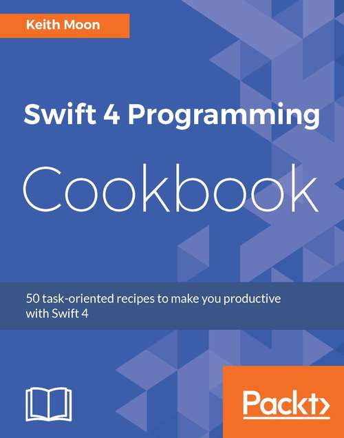 Book cover of Swift 4 Programming Cookbook
