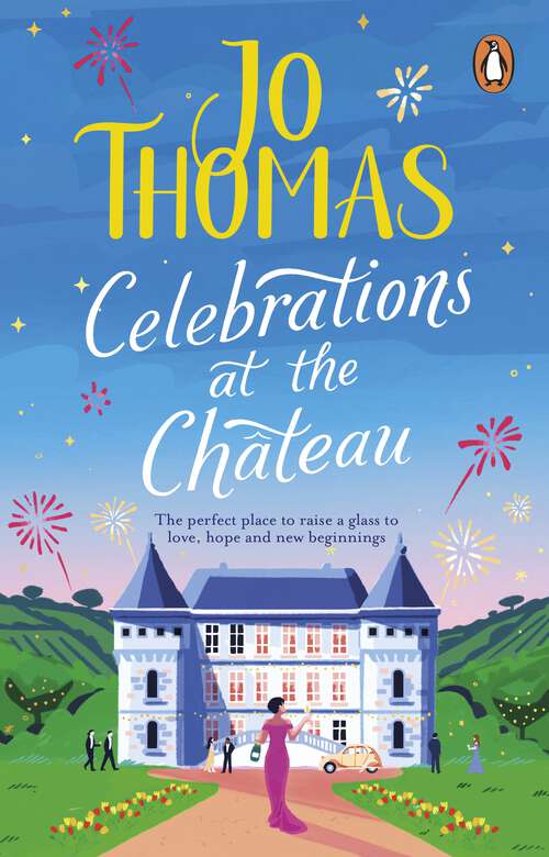 Book cover of Celebrations at the Chateau: Relax and unwind with the perfect holiday romance