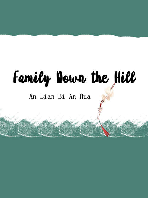 Family Down the Hill: Volume 1 (Volume 1 #1)