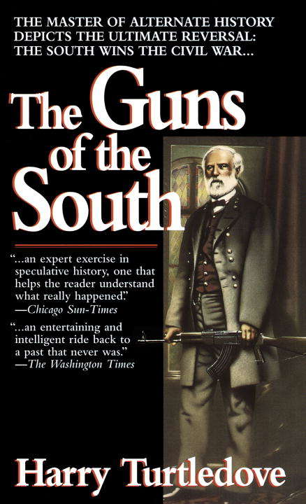 Book cover of The Guns of the South: A Novel of the Civil War