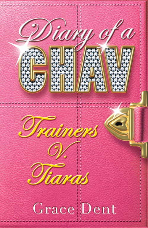 Book cover of Trainers v. Tiaras: Book 1 (Diary of a Chav #1)