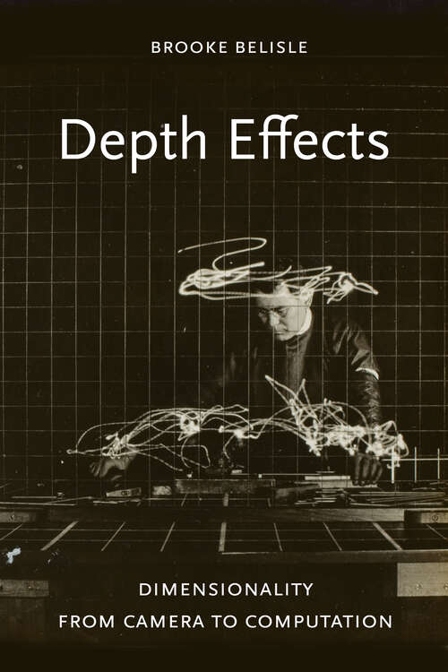 Book cover of Depth Effects: Dimensionality from Camera to Computation