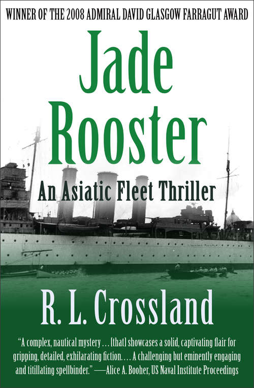 Book cover of Jade Rooster: An Asiatic Fleet Thriller