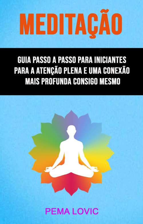 Book cover of Meditação: Guia para Iniciantes no Uso da Técnica de Meditação Diária