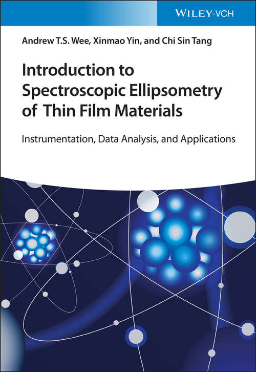 Introduction to Spectroscopic Ellipsometry of Thin Film Materials: Instrumentation, Data Analysis, and Applications