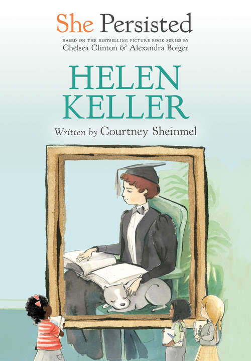 She Persisted: Helen Keller (She Persisted)