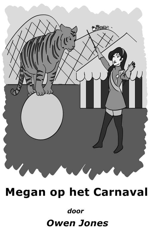Book cover of Megan op het Carnaval: Een Spirituele Gids, Een Spooktijger en een Erg Angstaanjagende Moeder! (De Megan Reeks #22)