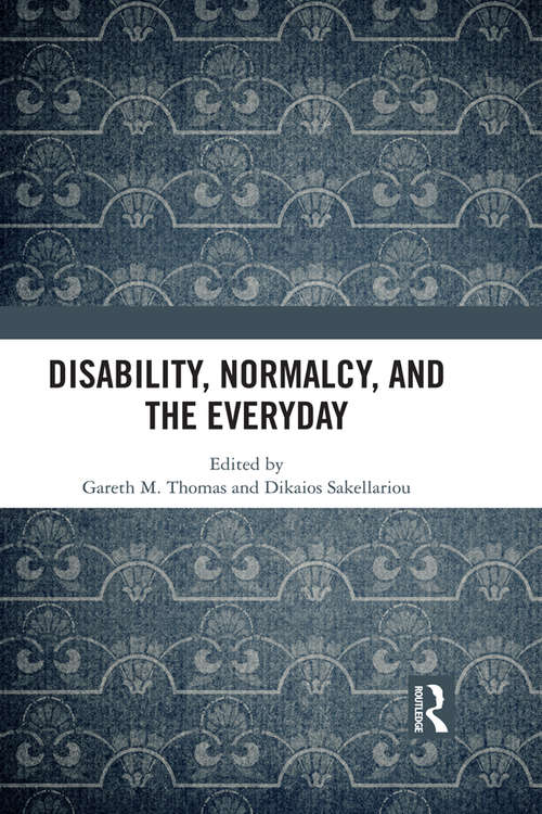 Book cover of Disability, Normalcy, and the Everyday