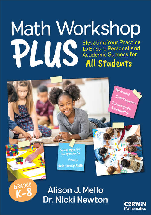 Book cover of Math Workshop Plus, Grades K-8: Elevating Your Practice to Ensure Personal and Academic Success for All Students (1) (Corwin Mathematics Series)