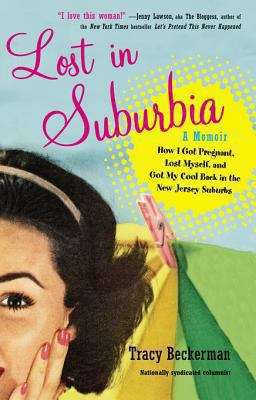 Book cover of Lost in Suburbia: A Momoir