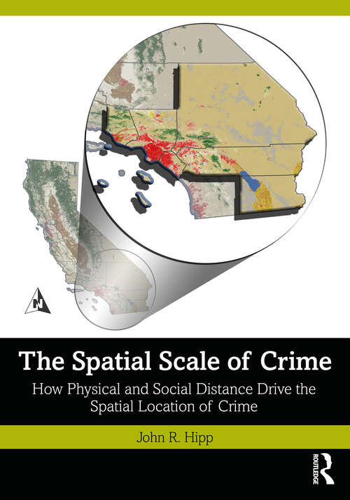 The Spatial Scale of Crime: How Physical and Social Distance Drive the Spatial Location of Crime