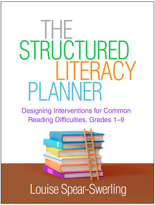 Book cover of The Structured Literacy Planner: Designing Interventions for Common Reading Difficulties, Grades 1-9