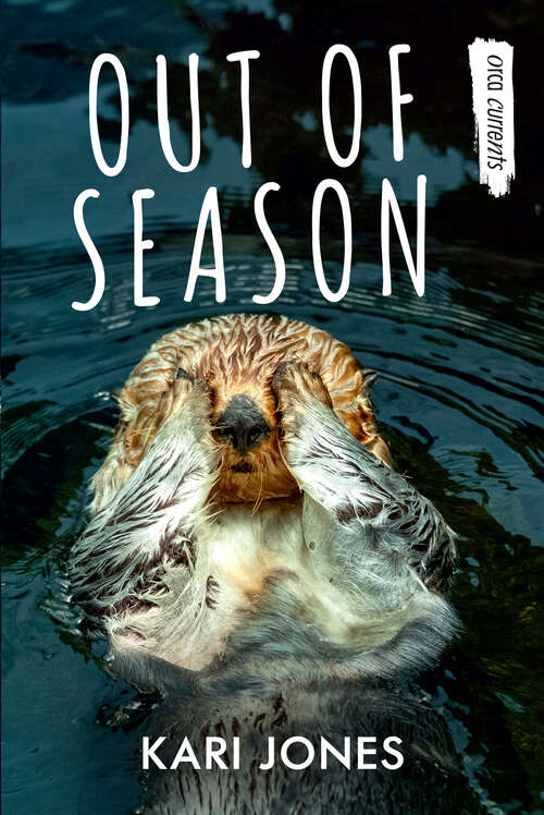 Book cover of Out of Season (2) (Orca Currents)