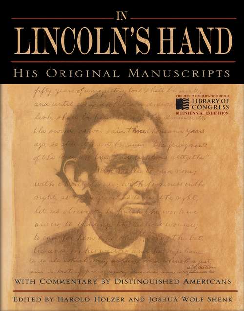 Book cover of In Lincoln's Hand: His Original Manuscripts with Commentary by Distinguished Americans