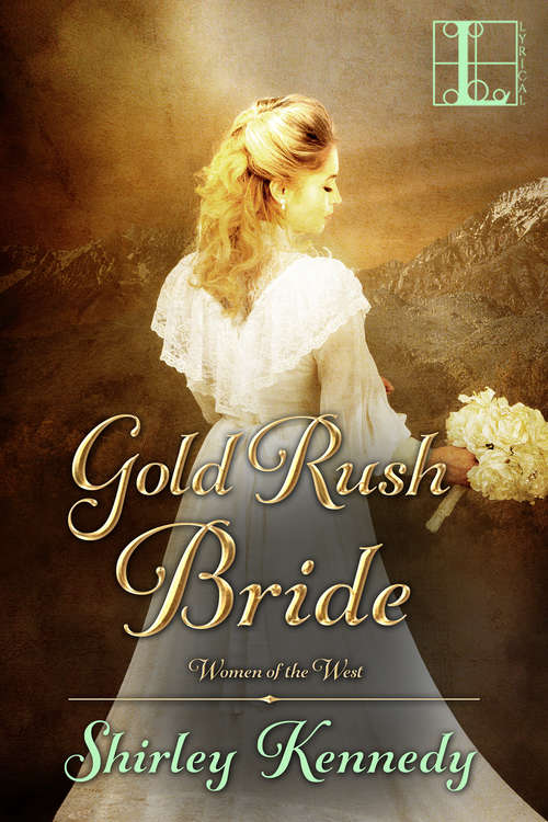 Book cover of Gold Rush Bride (Women of the West #3)