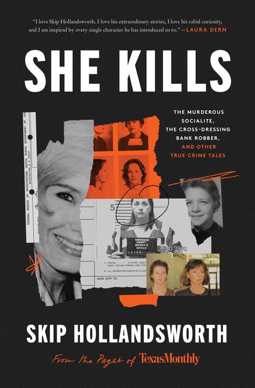 Book cover of She Kills: The Murderous Socialite, the Cross-Dressing Bank Robber, and Other True Crime Tales