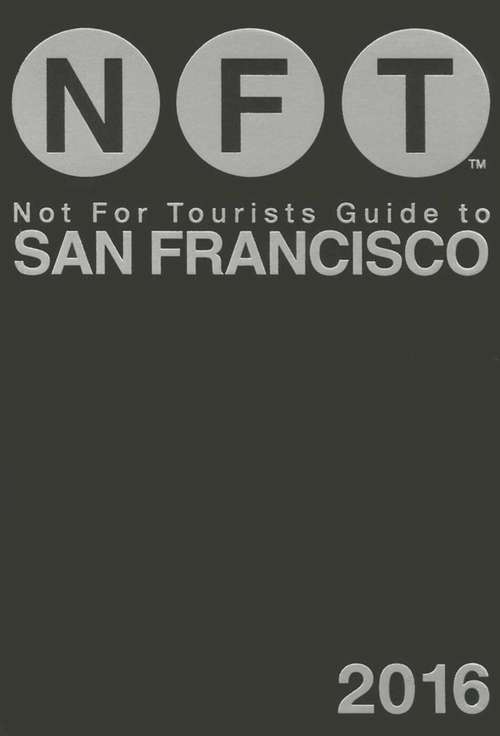 Book cover of Not For Tourists Guide to San Francisco 2016