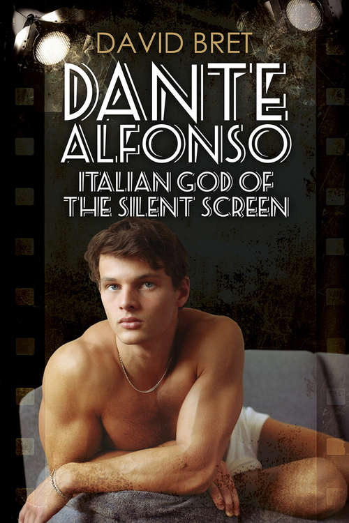 Book cover of Dante Alfonso, Italian God of the Silent Screen