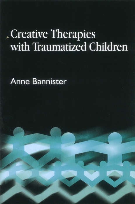 Book cover of Creative Therapies with Traumatised Children