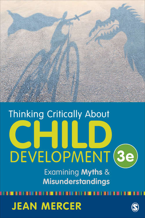 Thinking Critically About Child Development: Examining Myths and Misunderstandings
