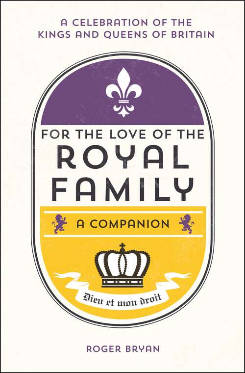 Book cover of For the Love of the Royal Family: A Companion