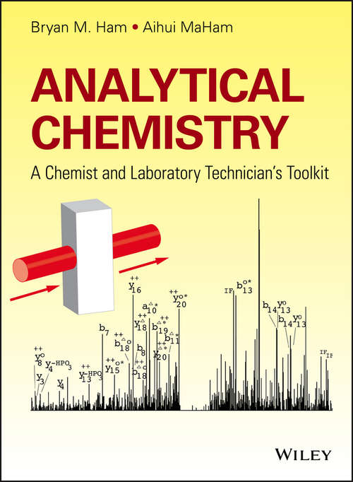 Analytical Chemistry: A Chemist and Laboratory Technician's Toolkit
