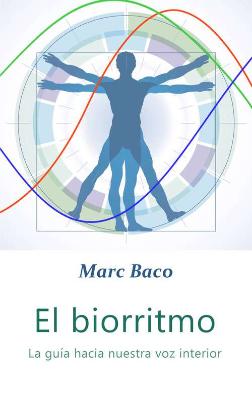 Book cover of El Biorritmo: La guía hacia nuestra voz interior