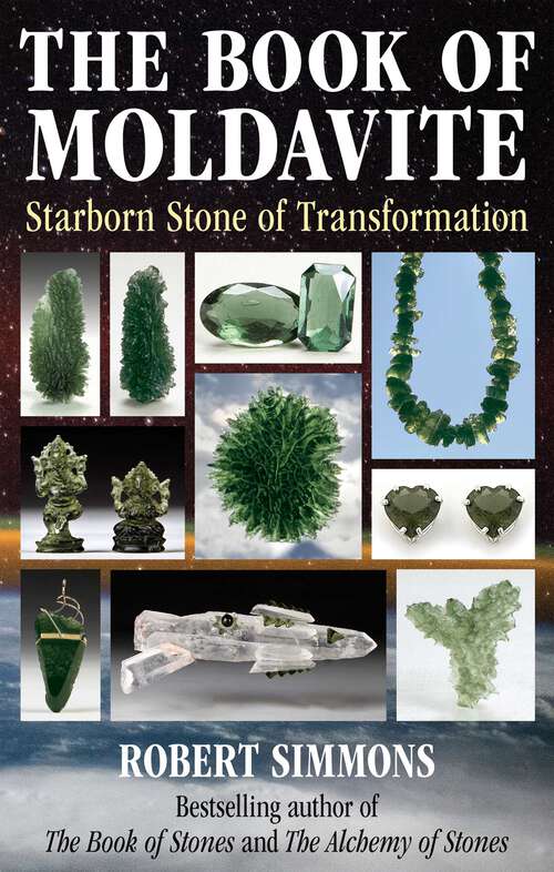Book cover of The Book of Moldavite: Starborn Stone of Transformation