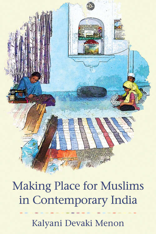 Book cover of Making Place for Muslims in Contemporary India