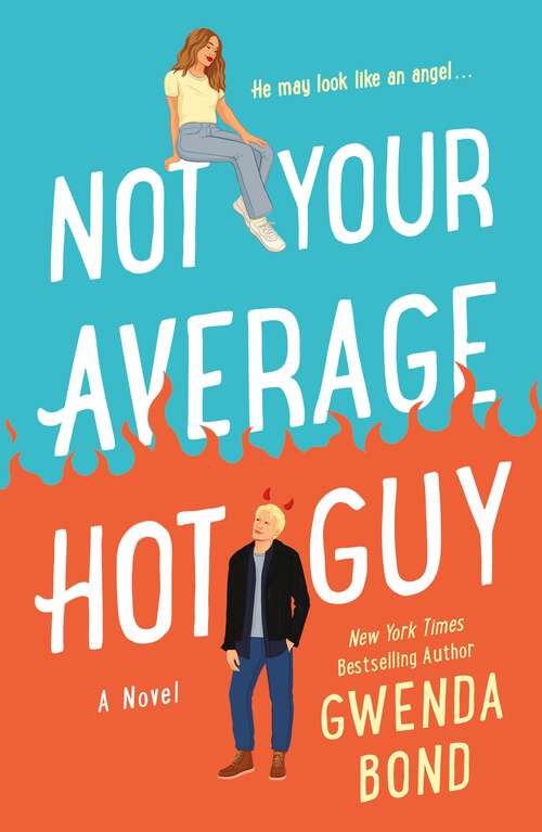 Book cover of Not Your Average Hot Guy: A Novel