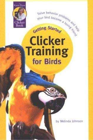 Book cover of Getting Started: Clicker Training for Birds
